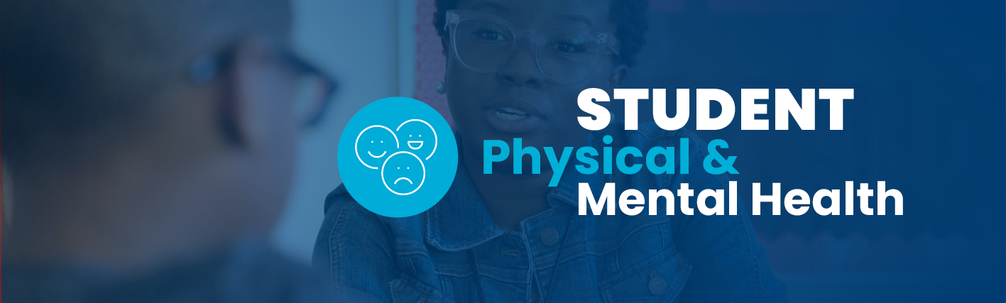 Student Physical and Mental Health Student Physical and Mental Health